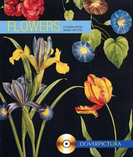 Flowers [With CDROM] (Dover Pictura)