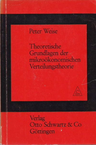Theoretische Grundlagen der mikroökonomischen Verteilungstheorie. Ein Beitrag zur Grenzproduktivitätstheorie