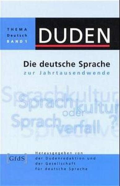 Duden. Die deutsche Sprache zur Jahrtausendwende