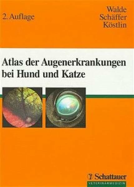 Atlas der Augenerkrankungen bei Hund und Katze