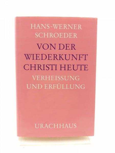Von der Wiederkunft Christi heute: Verheissung und Erfüllung