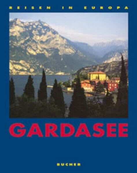 Gardasee (Reisen in Europa)