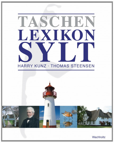 Taschenlexikon Sylt: 1400 Stichworte