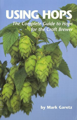 The Complete Guide to Hops for the Craft Brewer