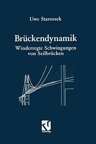 Brückendynamik: Winderregte Schwingungen von Seilbrücken