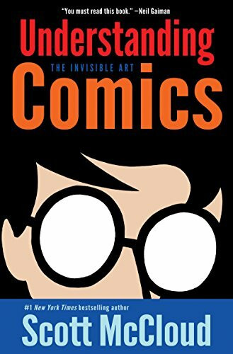 Understanding Comics: A Comprehensive Guide to the Art and Craft of Comics, Exploring Visual Storytelling