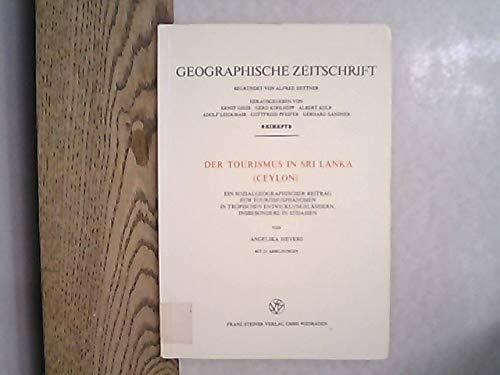 Der Tourismus in Sri Lanka (Ceylon): Ein sozialgeographischer Beitrag zum Tourismusphänomen in tropischen Entwicklungsländern, insbesondere in Südasien (Erdkundliches Wissen)