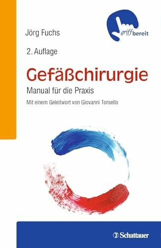 Gefäßchirurgie: Manual für die Praxis - griffbereit