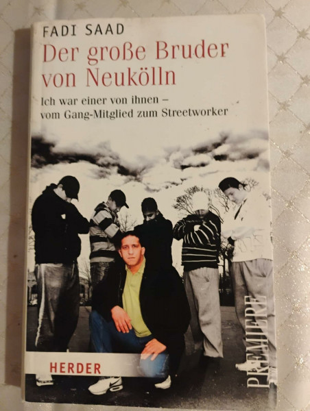 Der große Bruder von Neukölln: Ich war einer von ihnen - vom Gang-Mitglied zum Streetworker (HERDER spektrum)
