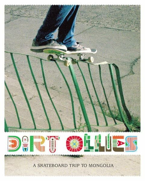 Dirt Ollies - A Skateboard Trip to Mongolia: Mit DVD: Mongolian Tyres