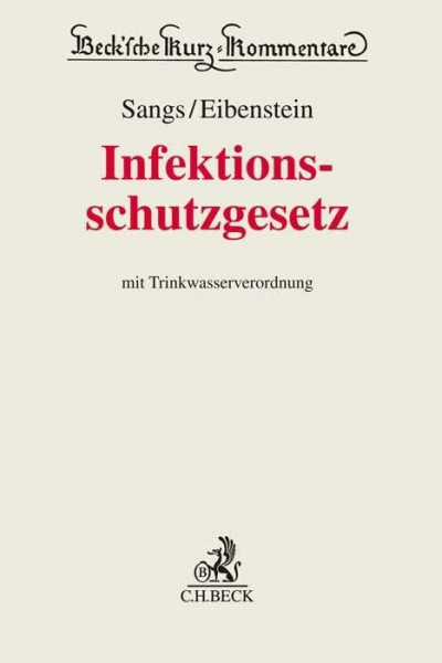 Infektionsschutzgesetz: mit Trinkwasserverordnung (Beck'sche Kurz-Kommentare)