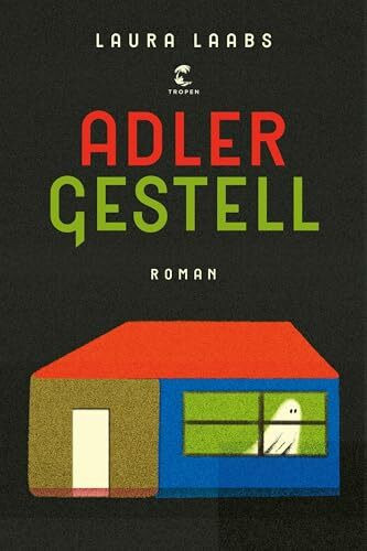 Adlergestell: Roman | Shortlist »Die schönsten deutschen Bücher" Stiftung Buchkunst