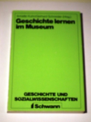 Geschichte lernen im Museum. ( Geschichtsdidaktik, 4)
