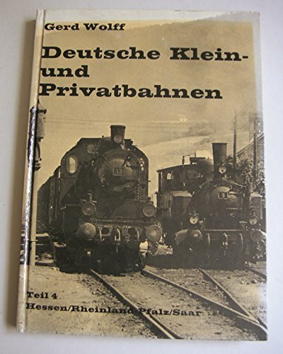 Deutsche Klein- und Privatbahnen, Teil 4: Hessen/Rheinland-Pfalz/Saar