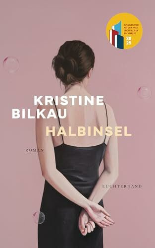 Halbinsel: Roman - Ausgezeichnet mit dem Preis der Leipziger Buchmesse 2025
