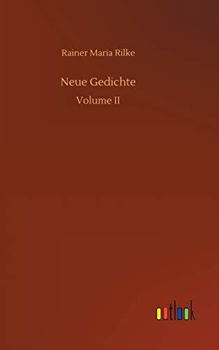 Neue Gedichte: Volume II