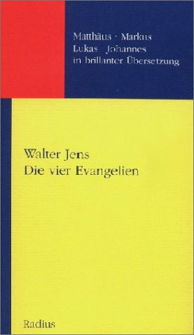 Die vier Evangelien: Matthäus - Markus - Lukas - Johannes
