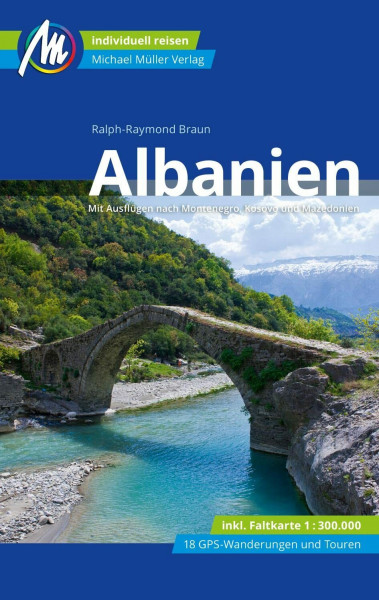 Albanien Reiseführer Michael Müller Verlag: Individuell reisen mit vielen praktischen Tipps (MM-Reisen)