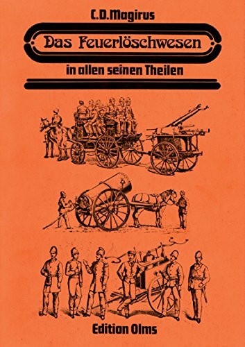 Das Feuerlöschwesen in allen seinen Theilen