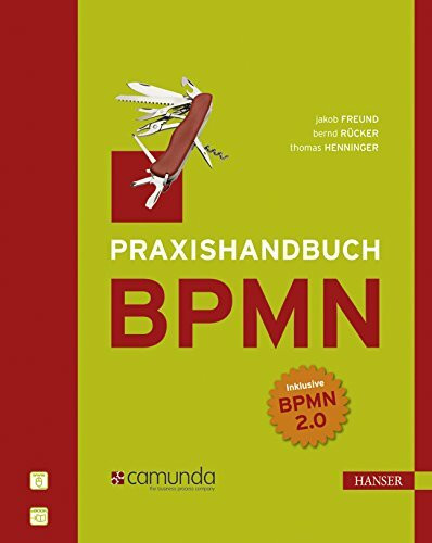 Carl Hanser Verlag GmbH & Co. Kg Praxishandbuch Bpmn, Incl. Bpmn 2.0