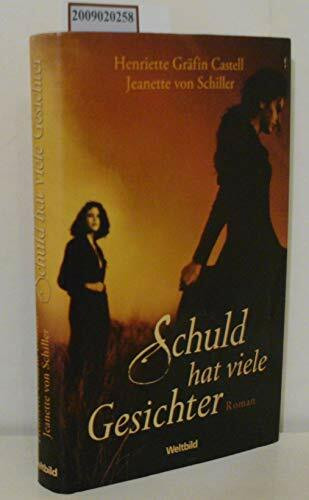 Schuld hat viele Gesichter: Roman