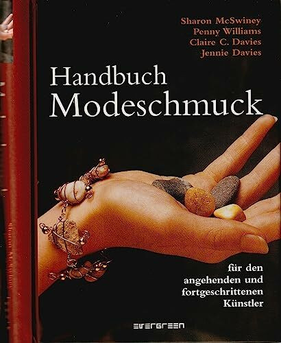 Modeschmuck: Handbuch für den angehenden und fortgeschrittenen Künstler (Evergreen)