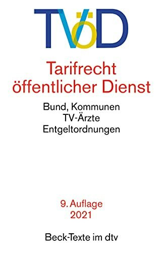 TVöD: Tarifrecht öffentlicher Dienst - Rechtsstand: 1. Mai 2021 (Beck-Texte im dtv)