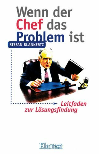Wenn der Chef das Problem ist: Leitfaden zur Lösungsfindung