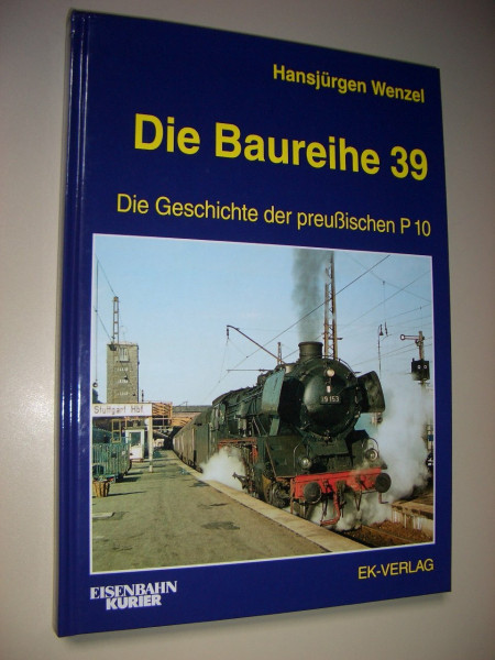 Die Baureihe 39: Die Geschichte der preußischen P 10