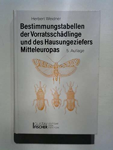 Bestimmungstabellen der Vorratsschädlinge und des Hausungeziefers Mitteleuropas