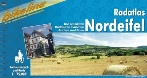 Radatlas Nordeifel Die schönsten Radtouren zwischen Aachen und Bonn