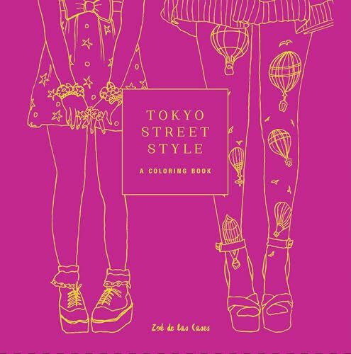 Tokyo Street Style: A Coloring Book (Street Style Coloring Books)