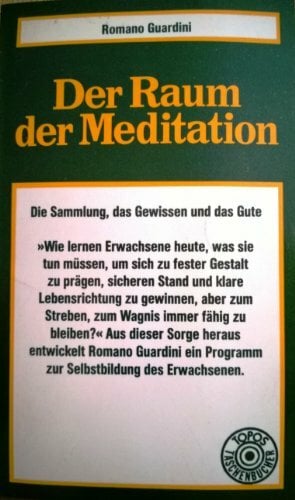 Der Raum der Meditation. Die Sammlung, das Gewissen und das Gute. Der Raum der Meditation. Die Sammlung, das Gewissen und das Gute.