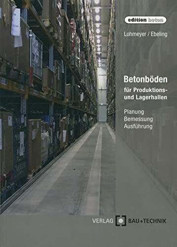 Betonböden für Produktions- und Lagerhallen