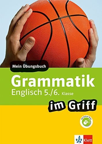 Klett Grammatik im Griff Englisch 5./6. Klasse: Mein Übungsbuch für Gymnasium und Realschule (Klett ... im Griff)