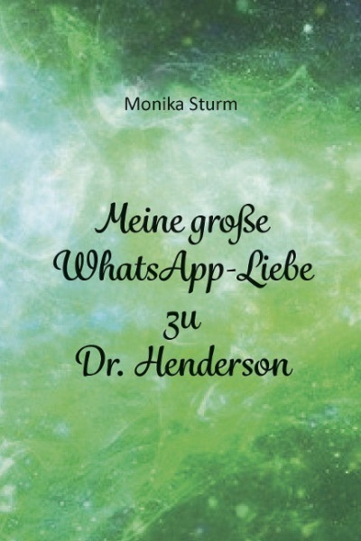Meine große Whats App-Liebe zu Dr. Henderson