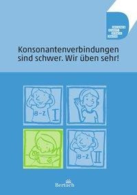 Konsonantenverbindungen sind schwer. Wir üben sehr!