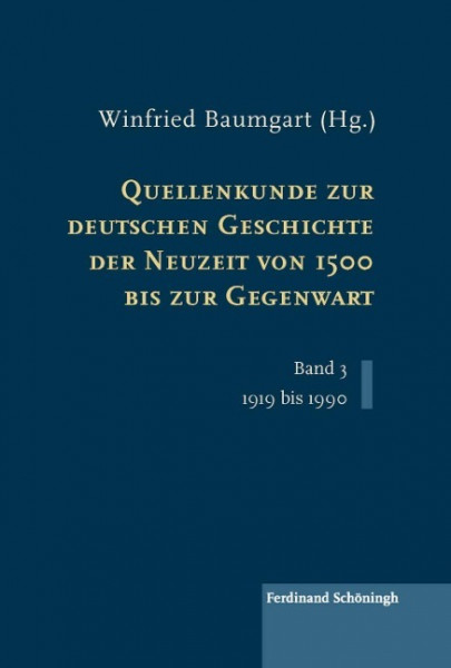 Quellenkunde zur deutschen Geschichte der Neuzeit von 1500 bis zur Gegenwart