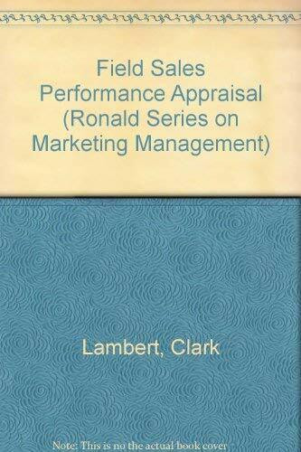 Field Sales Performance Appraisal (Ronald Series on Marketing Management)