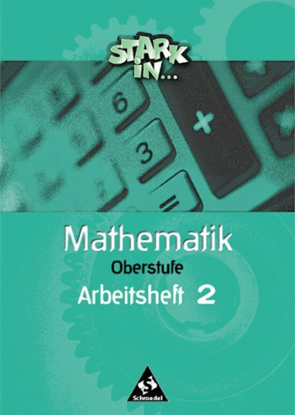 Stark in Mathematik - Ausgabe 2000: Arbeitsheft O2: Mittel- und Oberstufe - Ausgabe 2000 / Arbeitsheft O2 (Stark in Mathematik: Mittel- und Oberstufe - Ausgabe 2000)