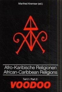 Ay BoBo. Afro-Karibische Religionen Teil 2 Voodoo