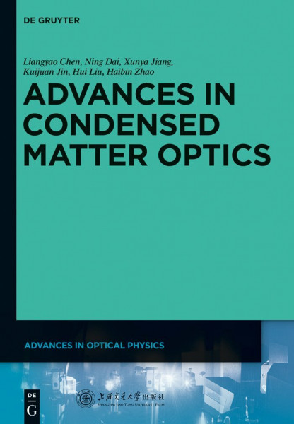 Advances in Condensed Matter Optics (Advances in Optical Physics)