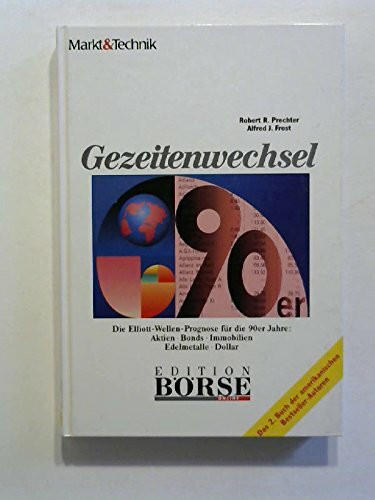 Gezeitenwechsel. Die Elliott- Wellen- Prognose für die 90er Jahre