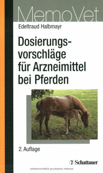 Dosierungsvorschläge für Arzneimittel bei Pferden (MemoVet)