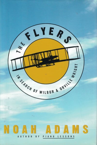 The Flyers: In Search of Wilbur & Orville Wright
