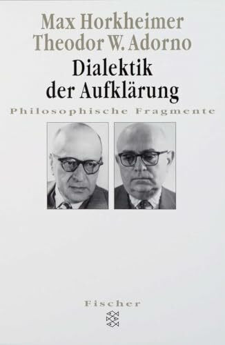 Dialektik der Aufklärung. Philosophische Fragmente