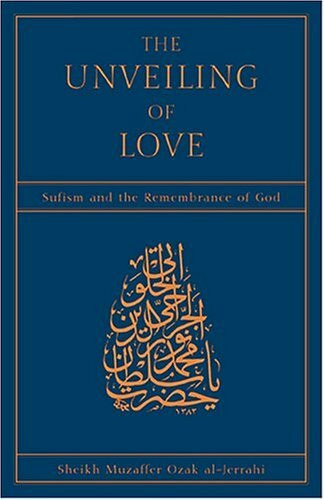 The Unveiling of Love: Sufism and the Remembrance of God