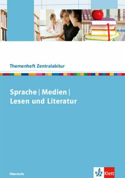 Themenheft Zentralabitur Sprache / Medien / Lesen und Literatur