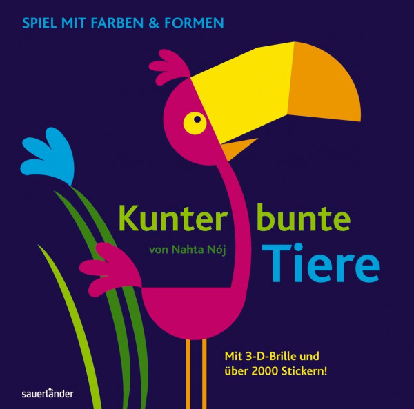 Spiel mit Farben & Formen: Kunterbunte Tiere (Sauerländer Kindersachbuch)