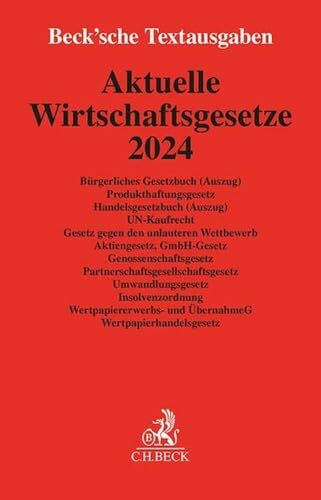 Aktuelle Wirtschaftsgesetze 2024: Rechtsstand: 1. Oktober 2023 (Beck'sche Textausgaben)